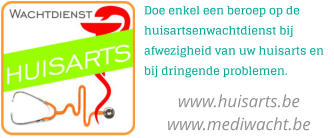 Doe enkel een beroep op de huisartsenwachtdienst bij afwezigheid van uw huisarts en bij dringende problemen. www.huisarts.be www.mediwacht.be