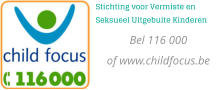 Stichting voor Vermiste en Seksueel Uitgebuite Kinderen Bel 116 000 of www.childfocus.be
